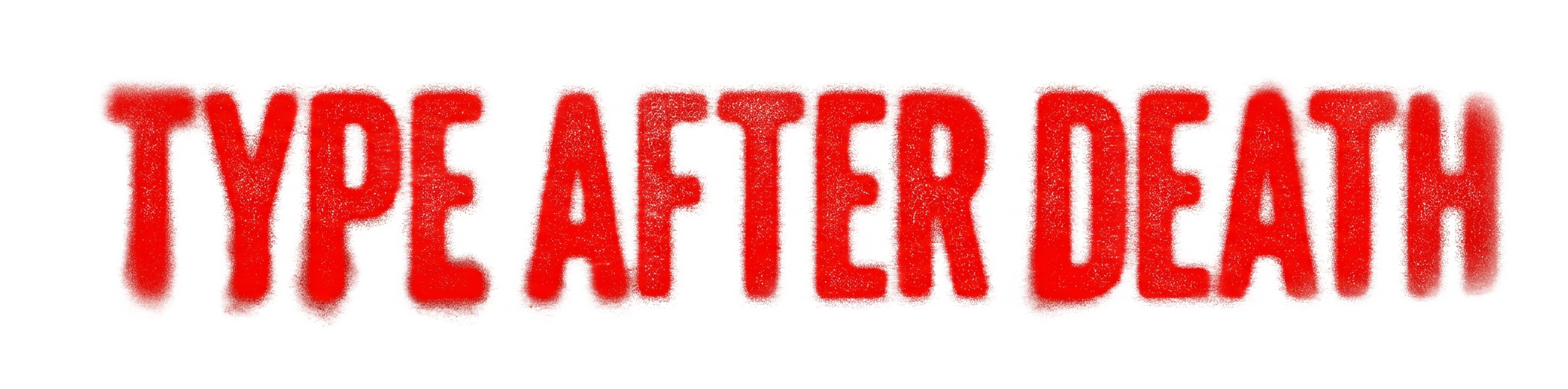 Type After Death